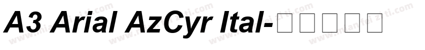 A3 Arial AzCyr Ital字体转换